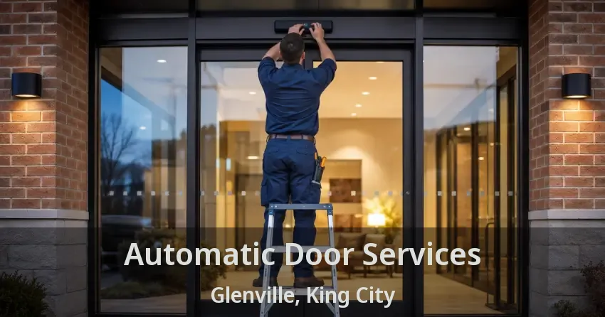 Automatic Door Services Glenville, King City - ON