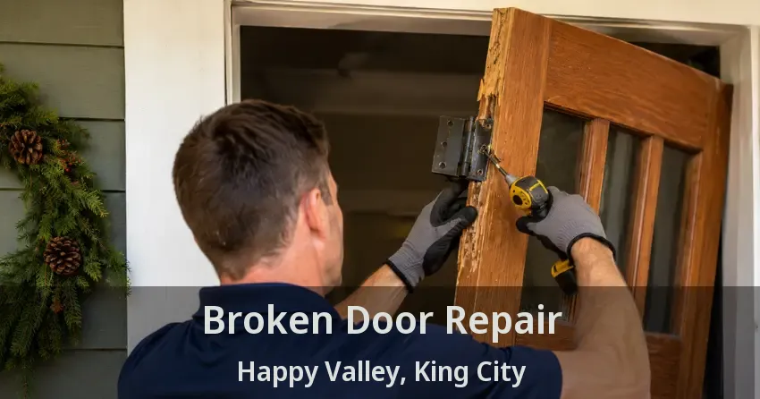 Broken Door Repair Happy Valley, King City - ON