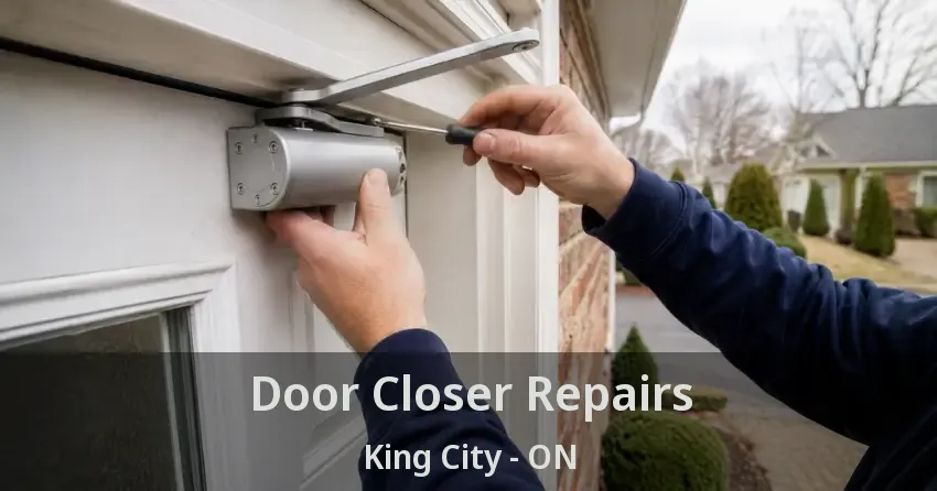 Door Closer Repairs King City - ON