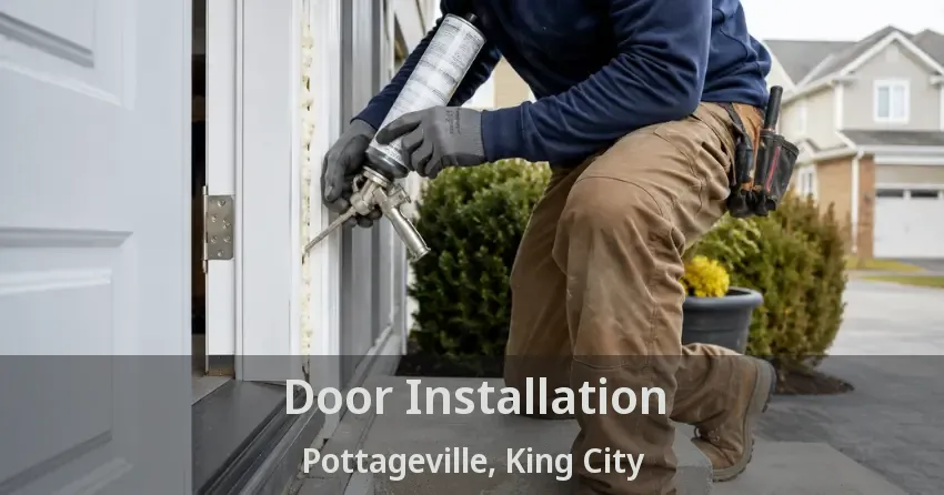 Door Installation Pottageville, King City - ON