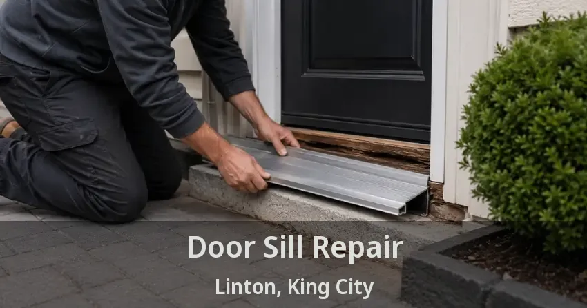 Door Sill Repair Linton, King City - ON