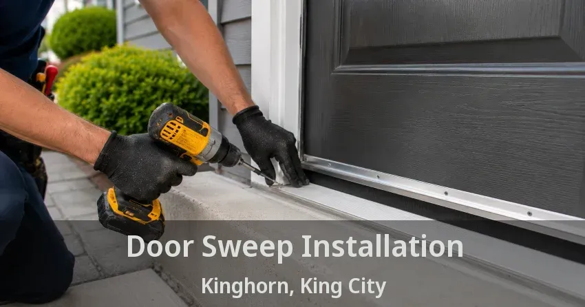 Door Sweep Installation Kinghorn, King City - ON