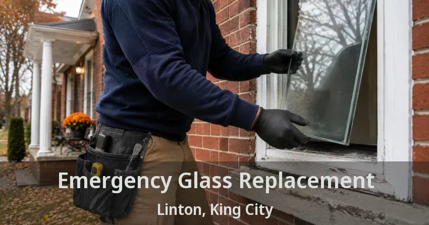 Emergency Glass Replacement Linton, King City - ON