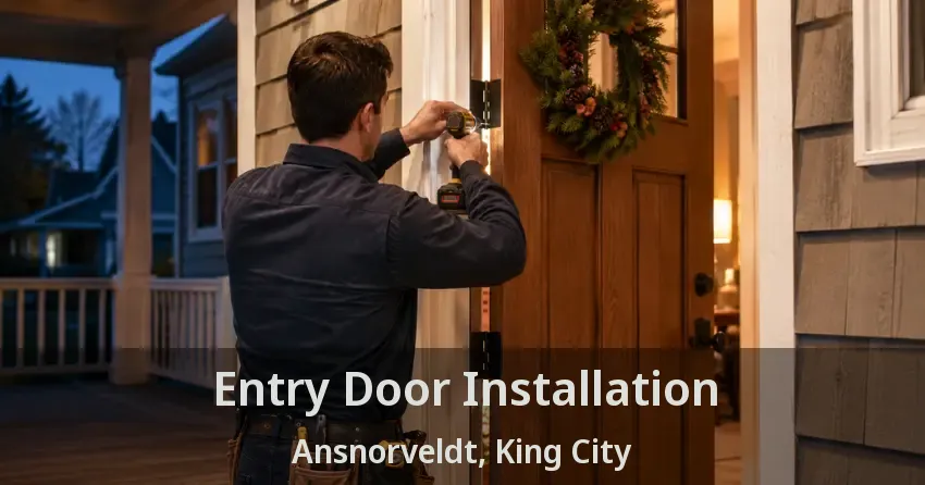 Entry Door Installation Ansnorveldt, King City - ON