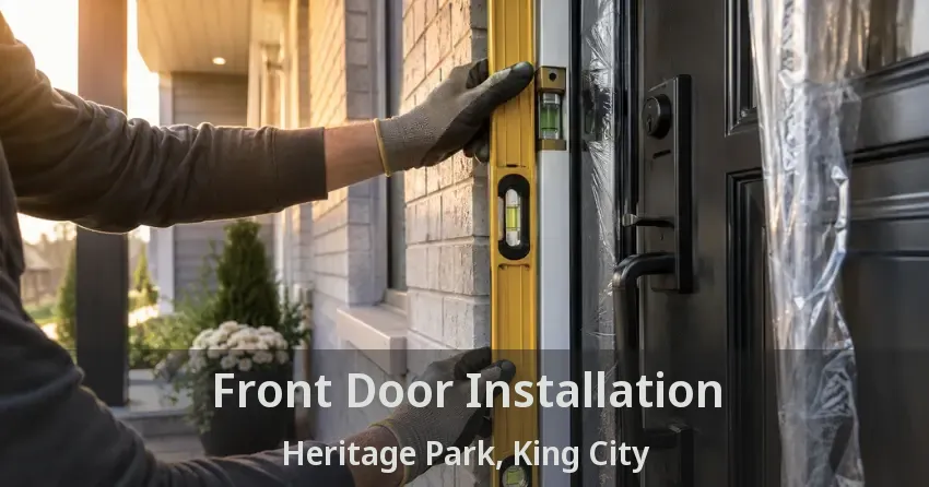 Front Door Installation Heritage Park, King City - ON