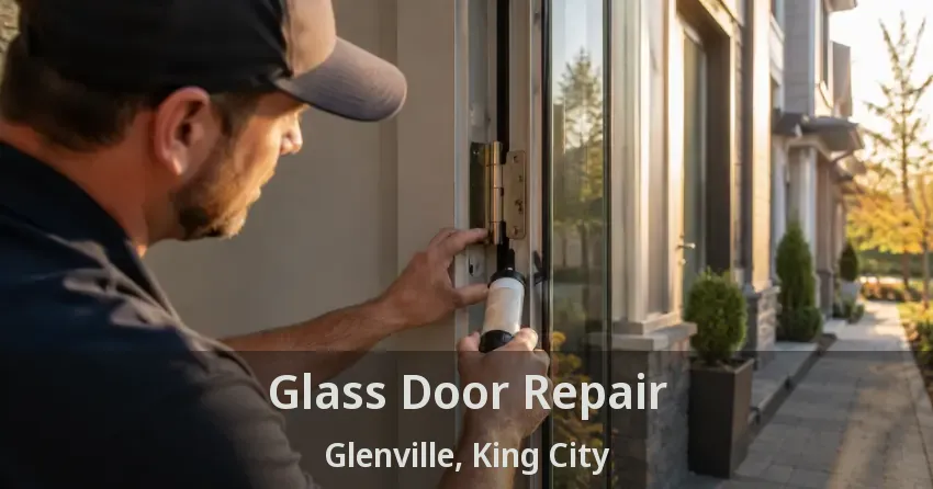 Glass Door Repair Glenville, King City - ON