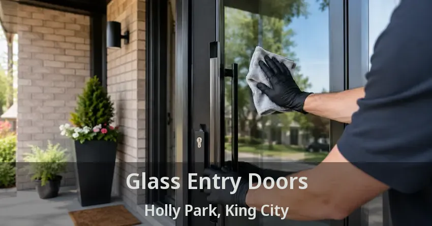 Glass Entry Doors Holly Park, King City - ON