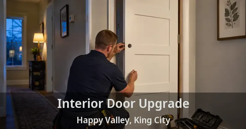 Interior Door Upgrade Happy Valley, King City - ON