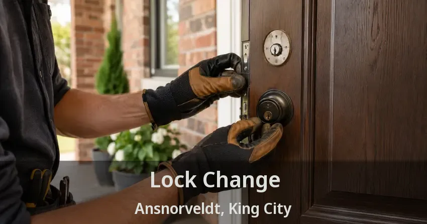 Lock Change Ansnorveldt, King City - ON