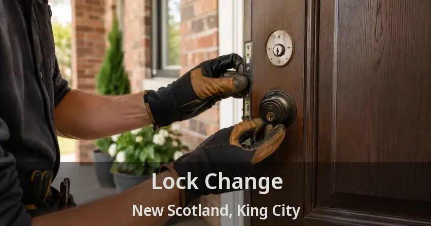 Lock Change New Scotland, King City - ON