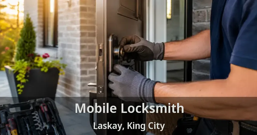 Mobile Locksmith Laskay, King City - ON