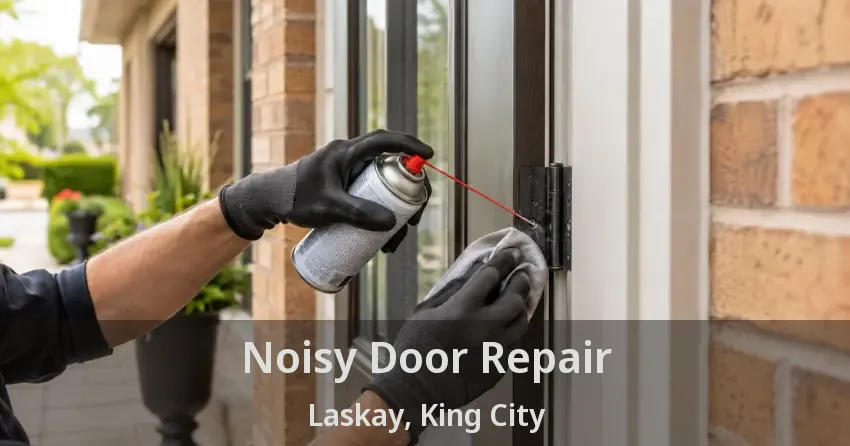 Noisy Door Repair Laskay, King City - ON