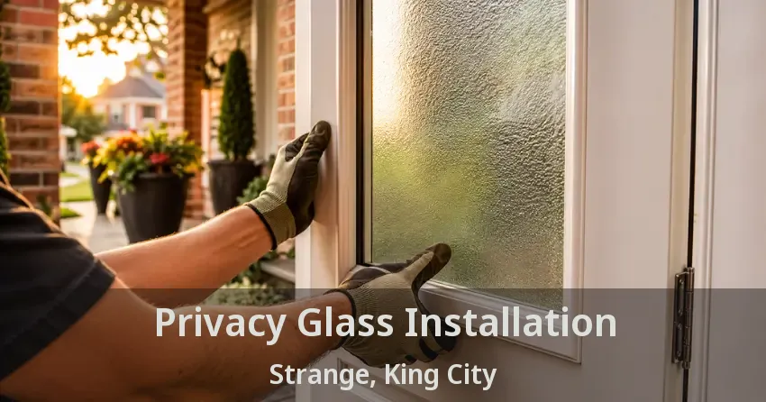 Privacy Glass Installation Strange, King City - ON