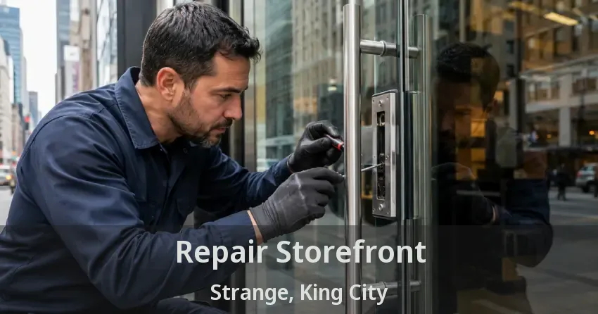 Repair Storefront Strange, King City - ON