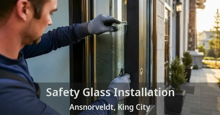 Safety Glass Installation Ansnorveldt, King City - ON