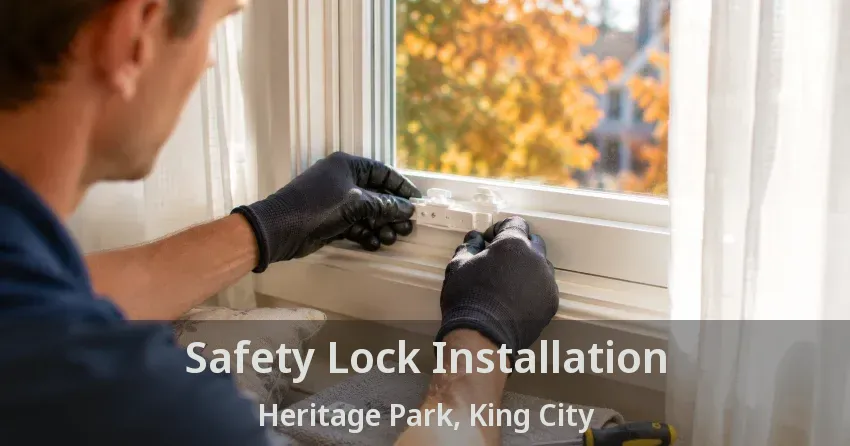 Safety Lock Installation Heritage Park, King City - ON