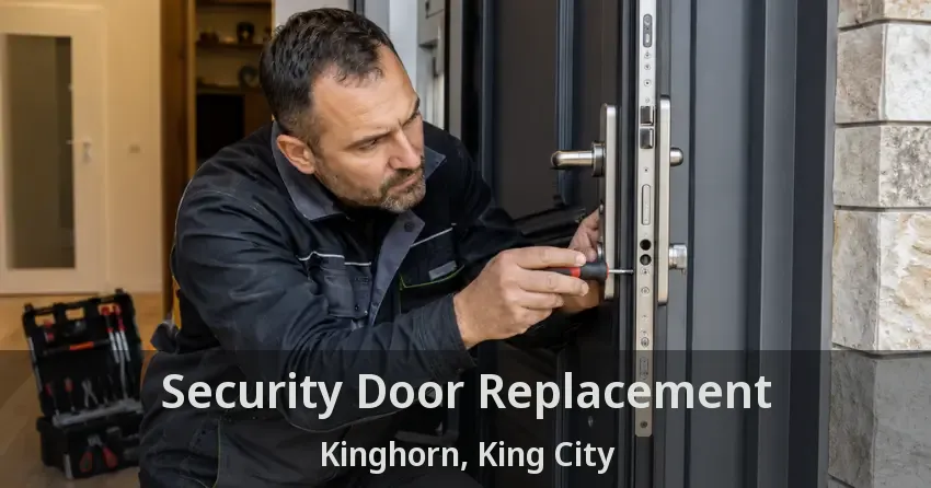 Security Door Replacement Kinghorn, King City - ON