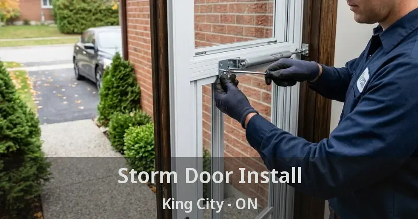 Storm Door Install King City - ON
