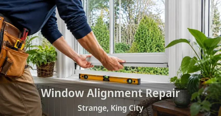 Window Alignment Repair Strange, King City - ON