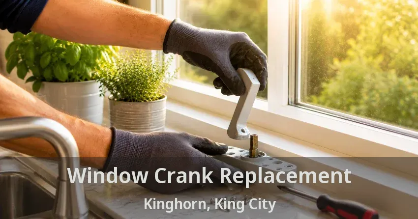 Window Crank Replacement Kinghorn, King City - ON